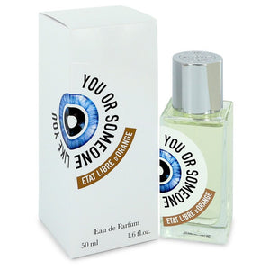 You Or Someone Like You Perfume By Etat Libre D'orange Eau De Parfum Spray (Unisex)